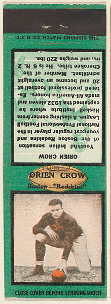 Orien Crow, Boston Redskins, from the Football Players Match Cover design series (U6) issued by Diamond Match Company, The Diamond Match Company, Printed matchbook 