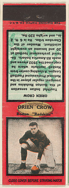 Orien Crow, Boston Redskins, from the Football Players Match Cover design series (U6) issued by Diamond Match Company, The Diamond Match Company, Printed matchbook 