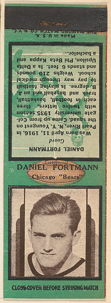 Daniel Fortmann, Chicago Bears, from the Football Players Match Cover design series (U7) issued by Diamond Match Company, The Diamond Match Company, Printed matchbook 