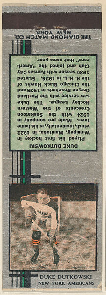 Duke Dutkowski, New York Americans, from Silver Hockey Players Match Cover design series (U9) issued by Diamond Match Company, The Diamond Match Company (American, founded 1881), Printed matchbook 