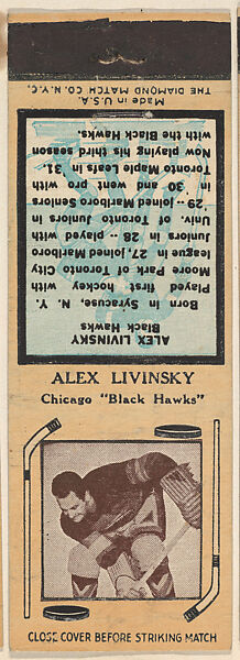 Alex Livinsky, Chicago Black Hawks, from Yellow/Tan Hockey Players Match Cover design series (U10) issued by Diamond Match Company, The Diamond Match Company (American, founded 1881), Printed matchbook 