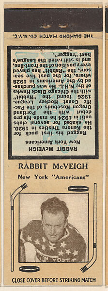 Rabbit McVeigh, New York Americans, from Yellow/Tan Hockey Players Match Cover design series (U10) issued by Diamond Match Company, The Diamond Match Company (American, founded 1881), Printed matchbook 
