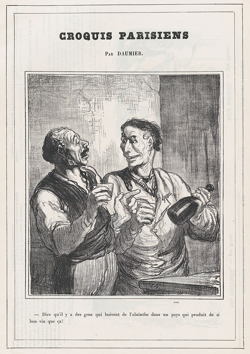 Just imagine that there are people drinking absinthe..., from 'Parisian sketches,' published in Le Petit Journal pour Rire, January 30, 1864, Honoré Daumier (French, Marseilles 1808–1879 Valmondois), Lithograph; third state of four (Delteil) 