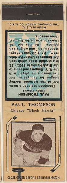 Paul Thompson, Chicago Black Hawks, from Yellow/Tan Hockey Players Match Cover design series (U10) issued by Diamond Match Company, The Diamond Match Company, Printed matchbook 