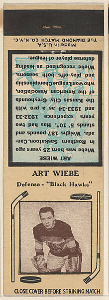 Art Wiebe, Defense - [Chicago] Black Hawks, from Yellow/Tan Hockey Players Match Cover design series (U10) issued by Diamond Match Company, The Diamond Match Company (American, founded 1881), Printed matchbook 