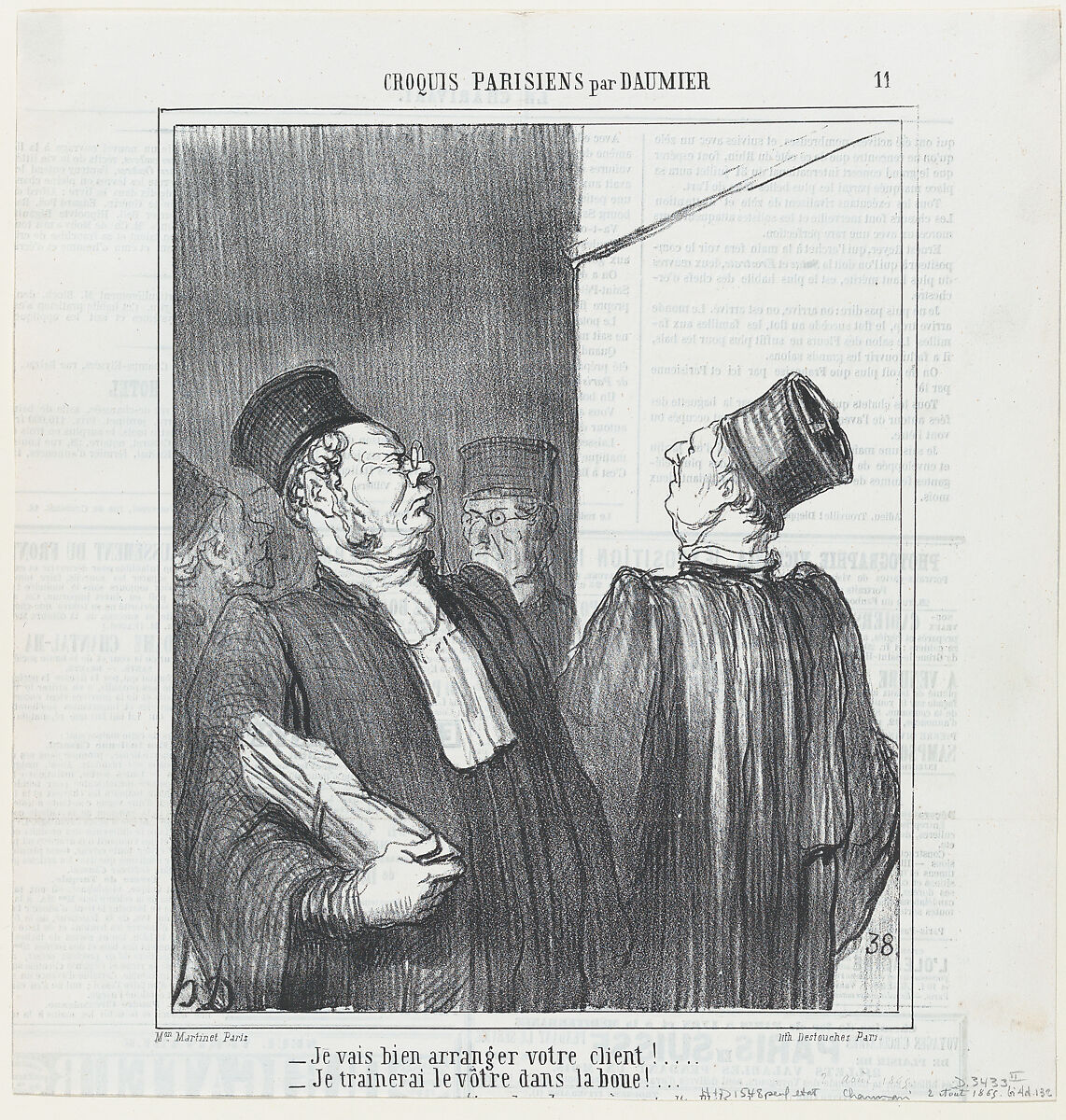 I am going to compromise your client properly! I am going to drag yours through the mud!, from 'Parisian sketches,' published in Le Charivari, August 2, 1865, Honoré Daumier (French, Marseilles 1808–1879 Valmondois), Lithograph on newsprint; second state of two (Delteil) 