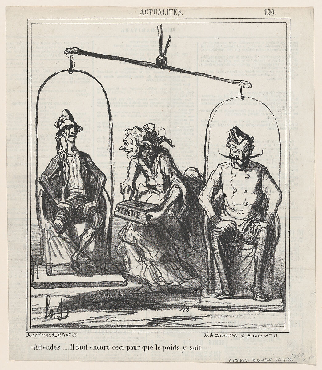 Wait, we still need this to get the weight right!, from 'News of the day,' published in Le Charivari, October 1, 1866, Honoré Daumier (French, Marseilles 1808–1879 Valmondois), Lithograph on newsprint; third state of three (Delteil) 