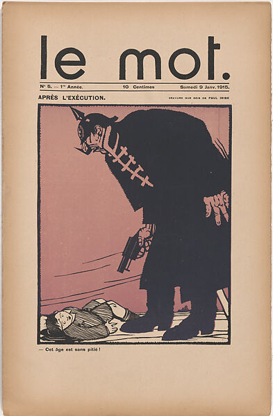 After the Execution (Après l'exécution), cover of Le Mot, vol. 1, no. 5, January 9, 1915, Paul Iribe  French, Color woodcut and letterpress