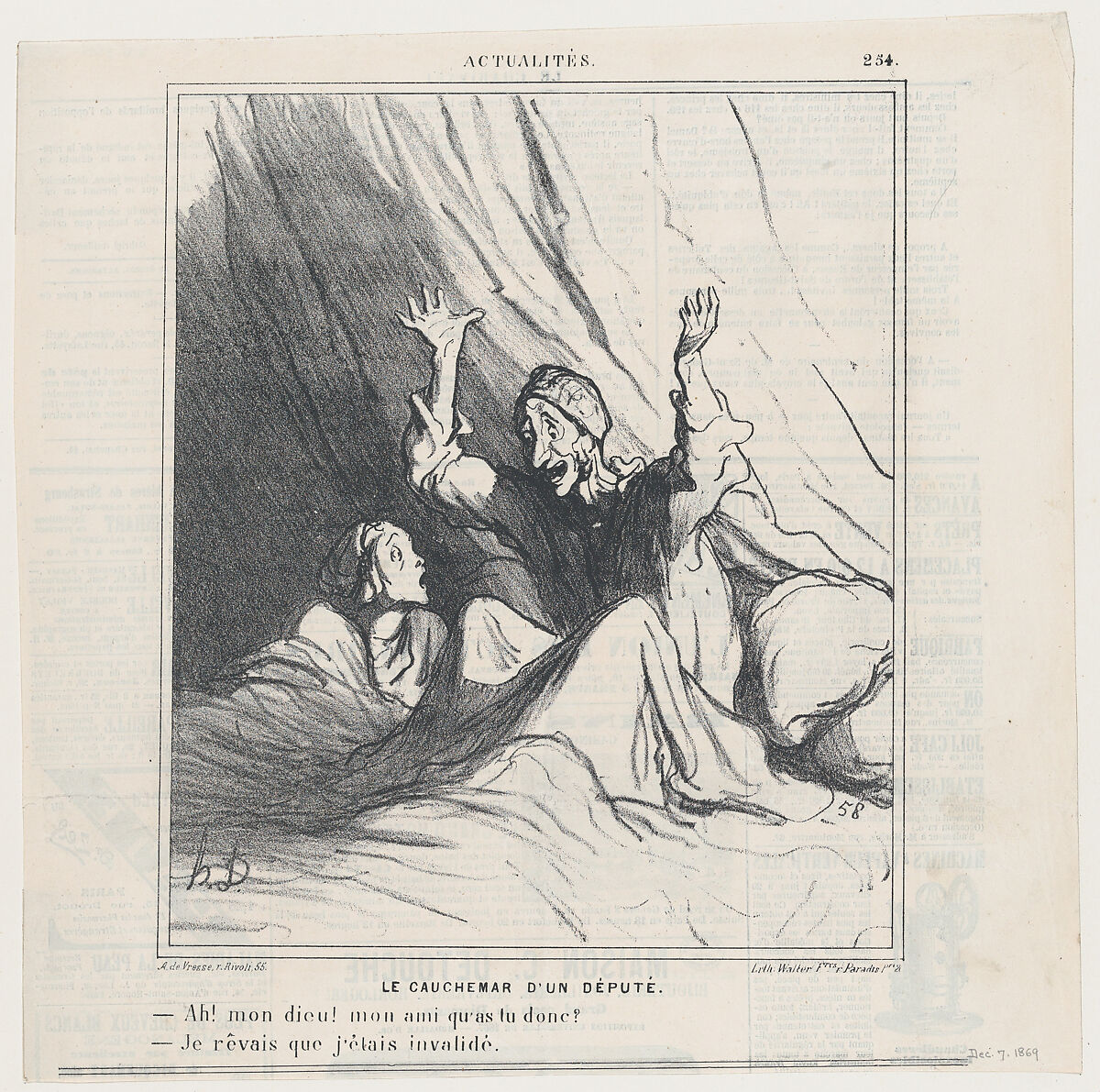 A deputy's nightmare: –Oh my friend, what has happened? –I dreamed I was invalidated, from 'News of the day,' published in Le Charivari, December 7, 1869, Honoré Daumier (French, Marseilles 1808–1879 Valmondois), Lithograph on newsprint; second state of two (Delteil) 