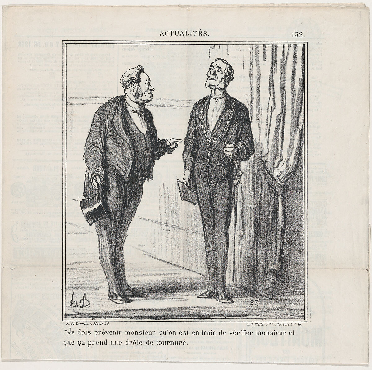 Monsieur, I am bound to advise you that they are in the process of verifying Monsieur and that this seems to be taking a curious turn, from "News of the day", Honoré Daumier (French, Marseilles 1808–1879 Valmondois), Lithograph on newsprint; third state of three (Delteil) 