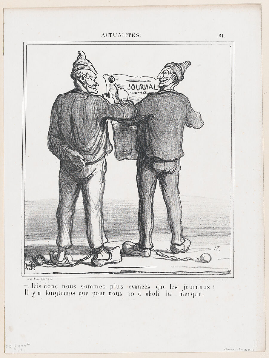 I say, we are more advanced than the newspapers…. They stopped branding our kind years ago, from 'News of the day,' published in "Le Charivari", Honoré Daumier (French, Marseilles 1808–1879 Valmondois), Lithograph on wove paper; second state of two (Delteil) 