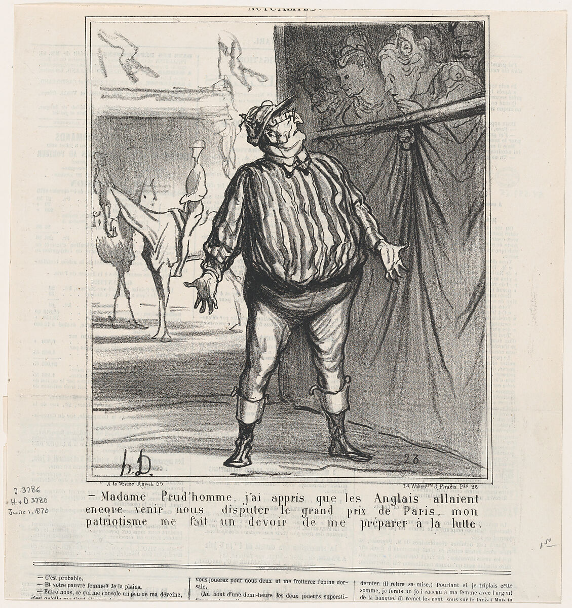 Madame Prudhomme, I have learned that the English are going to challenge us in the Paris Grand Prix. My patriotism makes it my duty to prepare for this struggle, from 'News of the day,' published in Le Charivari, June 1, 1870, Honoré Daumier (French, Marseilles 1808–1879 Valmondois), Lithograph on newsprint; third state of three (Delteil) 