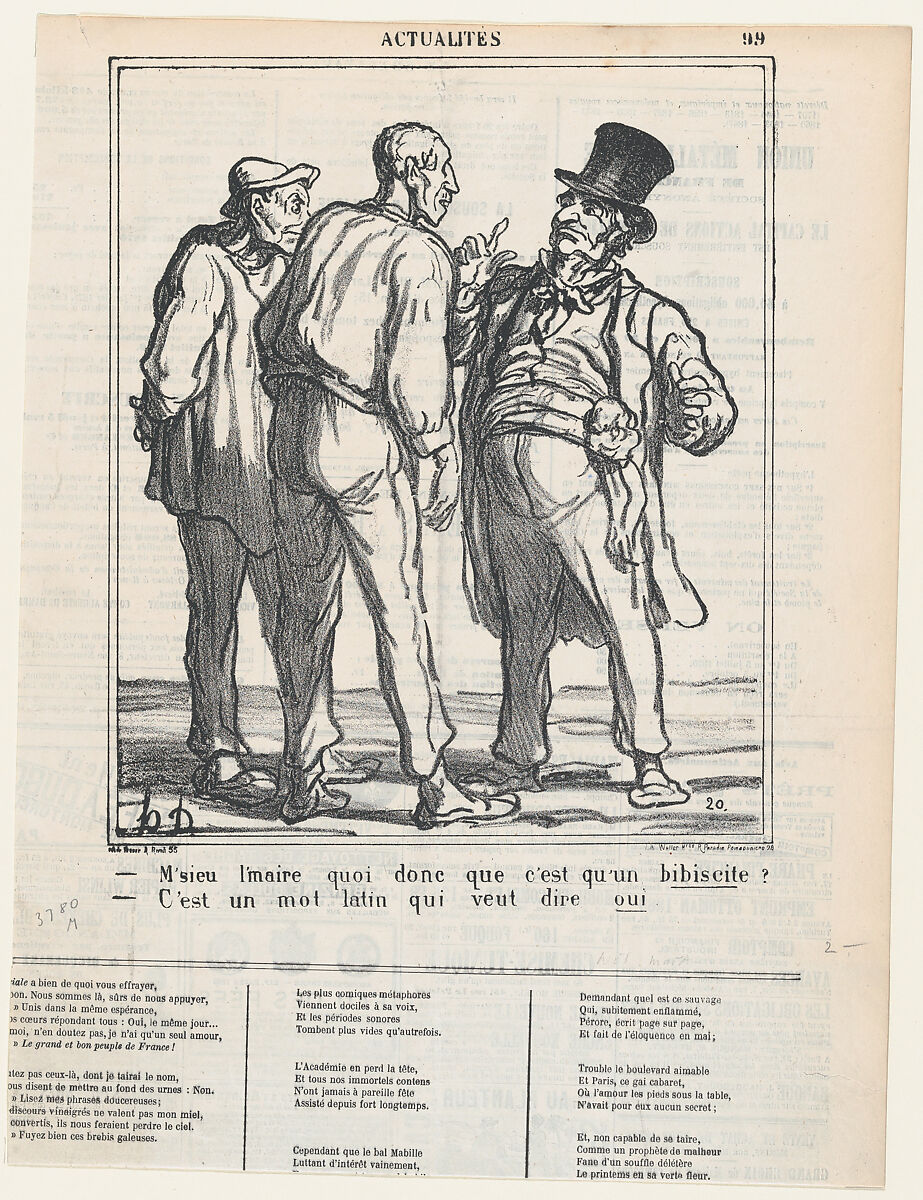 –Mister Mayor, what is a bibiscite? –It is a Latin word that means yes, from 'News of the day,' published in Le Charivari, April 30, 1870, Honoré Daumier (French, Marseilles 1808–1879 Valmondois), Lithograph on newsprint; second state of two (Delteil) 