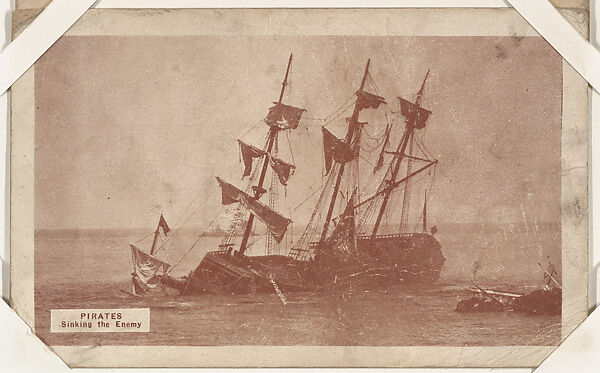Pirates Sinking the Enemy from Exhibit Cards Pirates and Historical Scenes series (W404), Commercial color photolithograph 