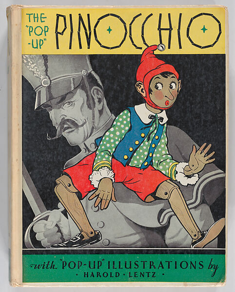 The"Pop-Up" Pinocchio: Being the Life and Adventures of a Wooden Puppet Who Finally Became a Real Boy, Harold B. Lentz (American, active 1930s), Illustrations: commercial color process on card 