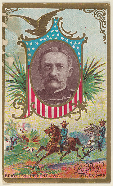 Brigadier General Jacob F. Kent, U.S. Army, from the "Generals" series (T63), issued by LeRoy Little Cigars, Issued by LeRoy Little Cigars, Commercial color lithograph 