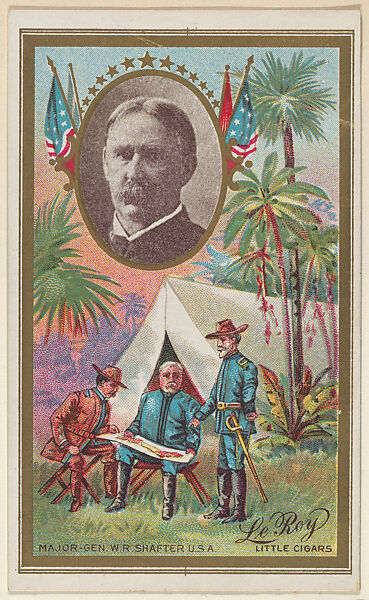 Major General William R. Shafter, U.S. Army, from the "Generals" series (T63), issued by LeRoy Little Cigars, Issued by LeRoy Little Cigars, Commercial color lithograph 