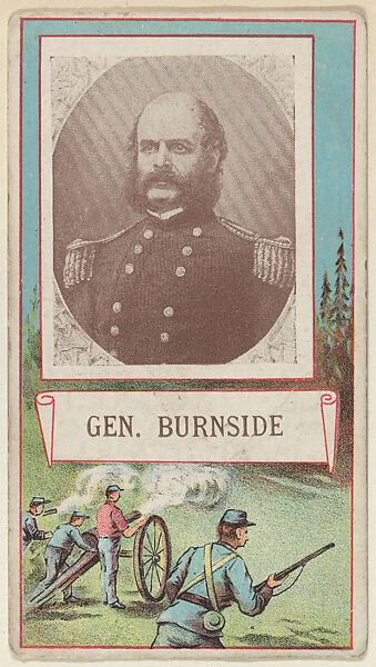 General Burnside, from the "Generals" series (T64), issued by D.H. McAlpin & Co. Tobacco Company, Issued by D.H. McAlpin &amp; Co. Tobacco Company, Commercial color lithograph 