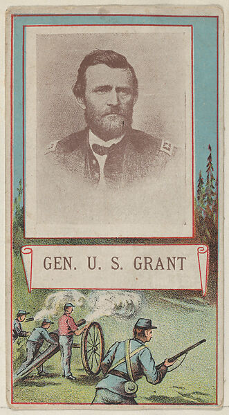General Ulysses S. Grant, from the "Generals" series (T64), issued by D.H. McAlpin & Co. Tobacco Company, Issued by D.H. McAlpin &amp; Co. Tobacco Company, Commercial color lithograph 