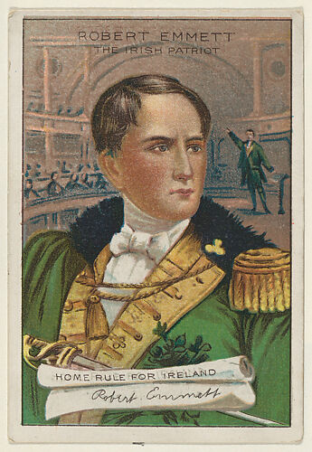 Robert Emmett, The Irish Patriot, from the 
