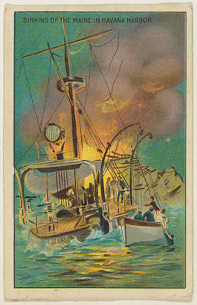 Sinking of the Maine in Havana Harbor, from the "Historical Events" series (T70), issued with Hoffman House Magnums Cigars, Flexo Giants Little Cigars, Buffo Little Cigars, and Just Suits Cut Plug, Commercial color lithograph 