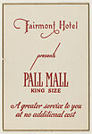 Fairmont Hotel presents Pall Mall King Size, from the 