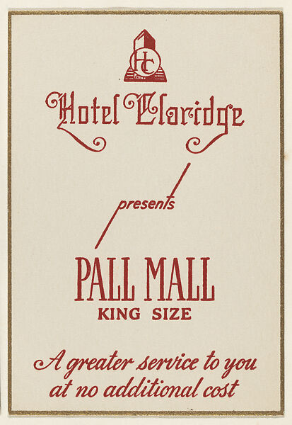 Hotel Claridge presents Pall Mall King Size, from the "Hotel Greeting Cards" series (T71), issued by R. J. Reynolds Tobacco Company, Issued by R. J. Reynolds Tobacco Company, Commercial color lithograph 