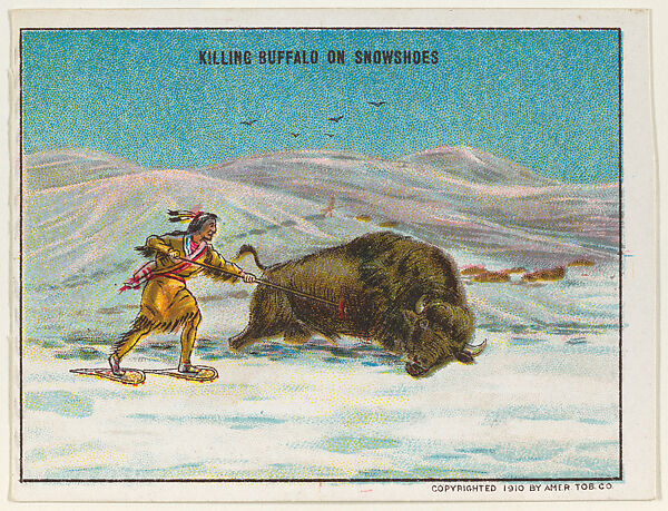 Killing Buffalo on Snowshoes, from the "Indian Life in the 60's" series (T73), issued with Hassan Cork Tip Cigarettes by the American Tobacco Company, Issued by American Tobacco Company, Commercial color lithograph 