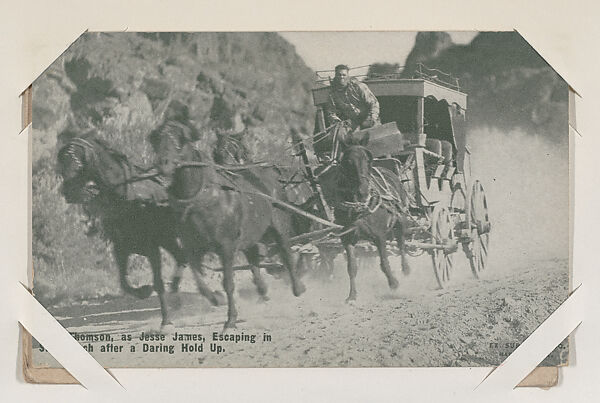 Fred Thomson, as Jesse James, Escaping in Stagecoach after a Daring Hold Up from Western Stars or Scenes Exhibit Cards series (W412), Exhibit Supply Company, Commercial color photolithograph 