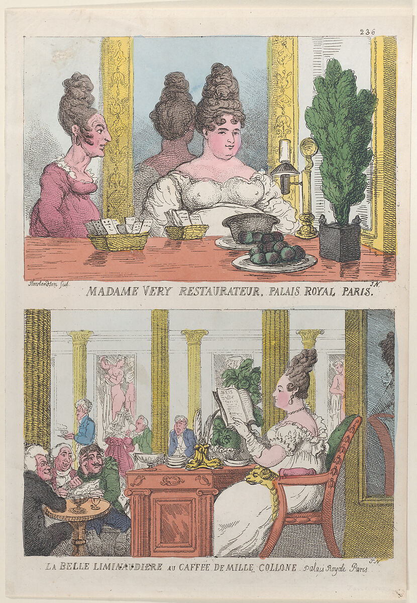 Madame Very Restauranteur, Palais Royal Paris and La Belle Liminaudiere au Caffee De Mille Collone, Palais Royale Paris, Thomas Rowlandson (British, London 1757–1827 London), Hand-colored etching 