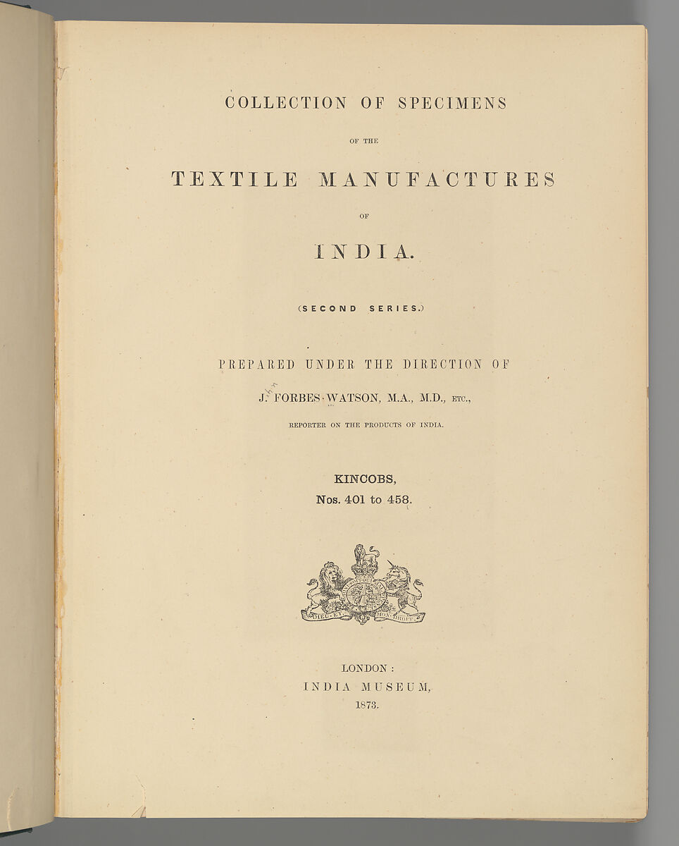 Collection of specimens and illustrations of the textile manufactures of India. Second series : Kincobs, Nos. 401 to 458, John Forbes Watson (Scottish, 1827–1892)