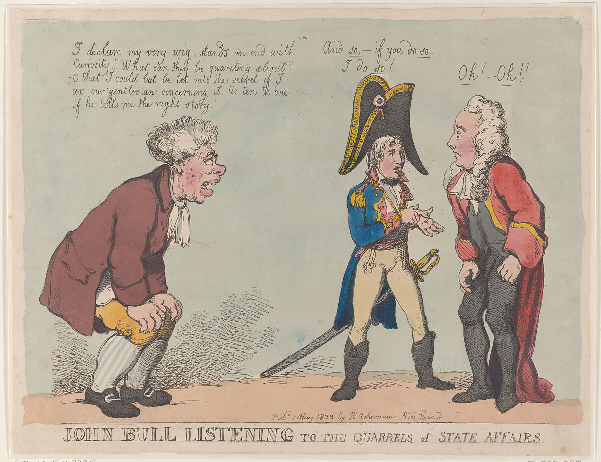 John Bull Listening to the Quarrels of State Affairs, Thomas Rowlandson (British, London 1757–1827 London), Hand-colored etching 