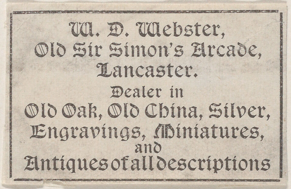 Trade Card for W. D. Webster, Antique Dealer, Anonymous, British, 19th century, Lithograph 