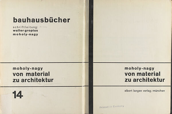 Von Material zu Architektur, László Moholy-Nagy (American (born Hungary), Borsod 1895–1946 Chicago, Illinois)