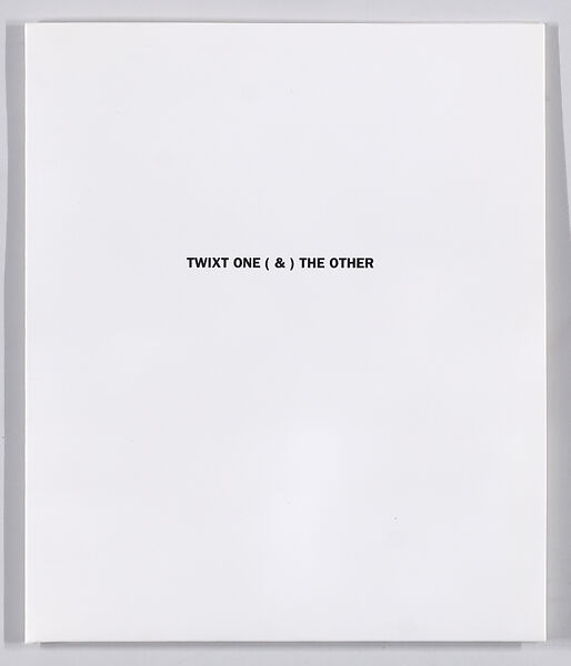LAWRENCE WEINER: TWIXT ONE (&) THE OTHER, Lawrence Weiner (American, New York 1942–2021 New York), Paper, sheetmetal, offset enamel printing
