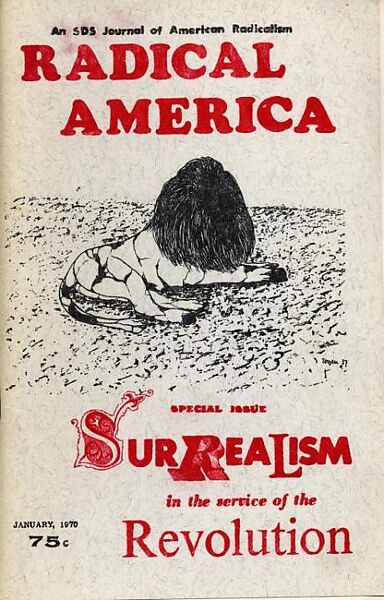 Radical America, "Surrealism in the Service of Revolution", Franklin Rosemont (American, Chicago 1943–2009 Chicago), Journal 