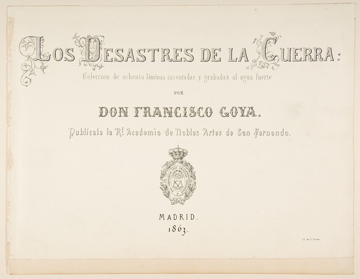 Title page to "The Disasters of War" (Los Desastres de la Guerra) and two pages of letterpress description of the series, Goya (Francisco de Goya y Lucientes) (Spanish, Fuendetodos 1746–1828 Bordeaux), Offset lithograph, letterpress 