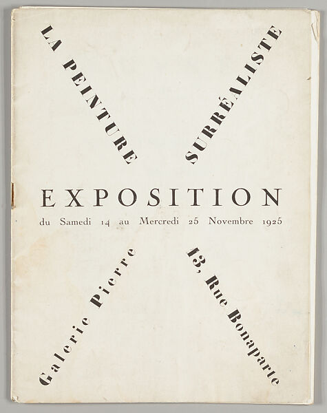 La peinture surréaliste : exposition du Samedi 14 au Mercredi 25 Novembre 1925, Galerie Pierre, André Breton (French, Tinchebray 1896–1966 Paris) 