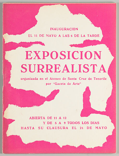 Exposición surrealista : abierta de 11 a 12 y de 5 a 9 todos los dias hasta su clausura el 21 de mayo, André Breton (French, Tinchebray 1896–1966 Paris) 