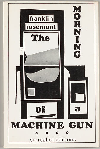 The morning of a machine gun : twenty poems & documents / Franklin Rosemont ; profusely illustrated by the author ; cover by Eric Matheson