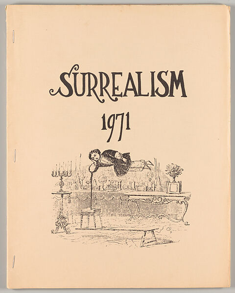 Surrealism 1971, Paul Garon (American, born Louisville, Kentucky, 1942) 