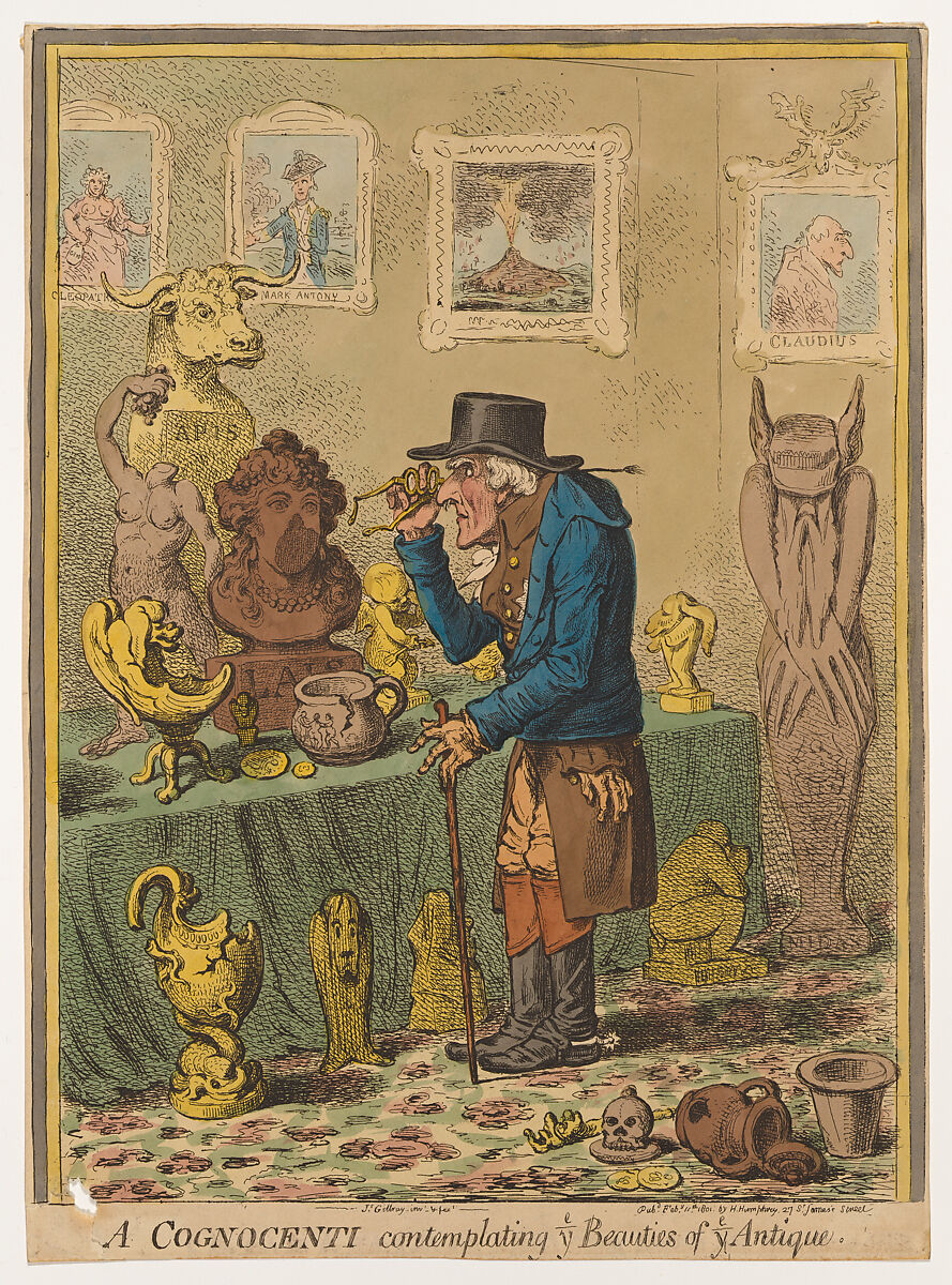 A Cognocenti Contemplating ye Beauties of ye Antique, James Gillray (British, London 1756–1815 London), Hand-colored etching