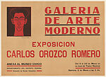 Poster advertising an exhibition of the work of Carlos Orozco Romero at the Galleria de Arte Moderno; portrait of Orozco upper left