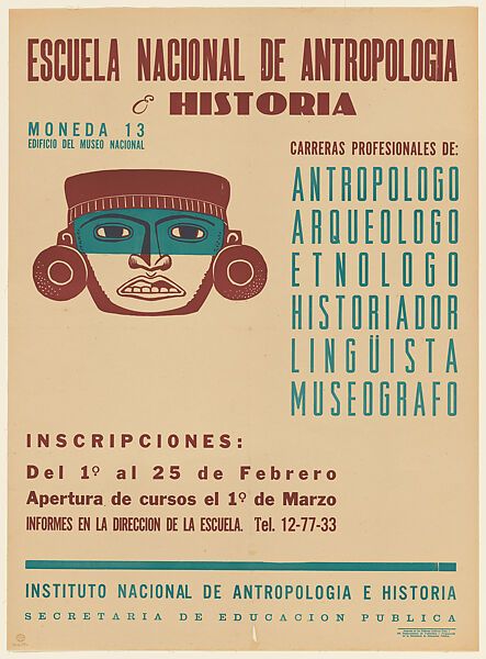 Poster advertising courses that could be taken at the Escuela Nacional de Antropologia & Historia (Mexico City) in Anthropology, Archaeology, Linguistics, Museography etc.  Image of stylized Maya head upper left., Talleres Gráficos, Mexico City, Offset lithograph, in blue and red, backed with linen 