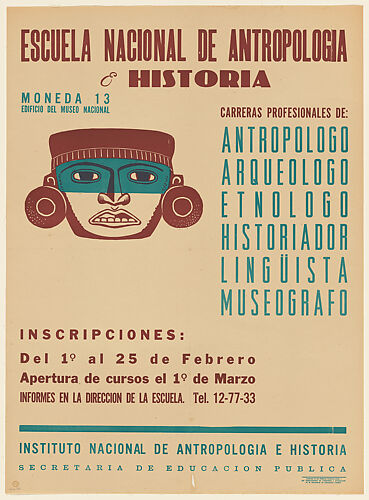 Poster advertising courses that could be taken at the Escuela Nacional de Antropologia & Historia (Mexico City) in Anthropology, Archaeology, Linguistics, Museography etc.  Image of stylized Maya head upper left.