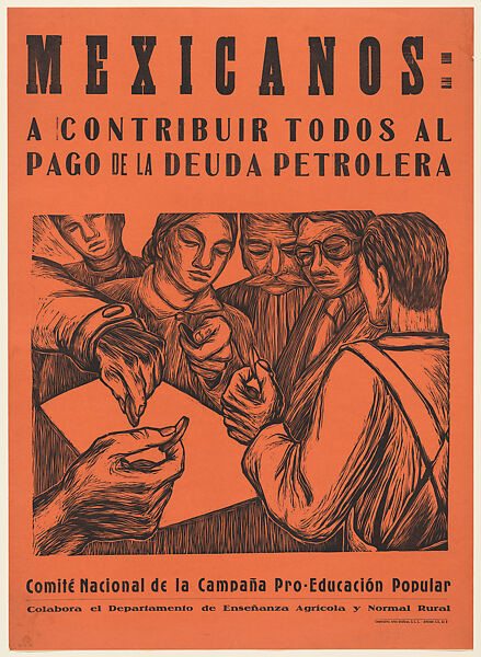 Poster relating to the expropriation of foreign oil interests. A group of figures holding coins they contribute to support the cause and assuage the crisis precipitated by expropriation, Attributed to Alfredo Zalce (Mexican, Pátzcuaro, Michoacán 1908–2003 Morelia), Linocut and letterpress on orange paper, backed with linen 