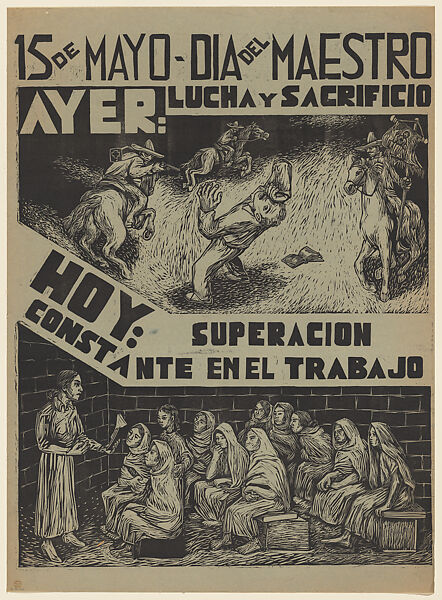 Poster celebrating national teachers' day (15 May). In the upper section (yesteryear) a teacher falls back while a man on horseback points a pistol at him, and other at right carries a Cristero banner. In the lower section (now) a teacher instructs adults to read, Alfredo Zalce (Mexican, Pátzcuaro, Michoacán 1908–2003 Morelia), Linocut on green paper, backed with linen 