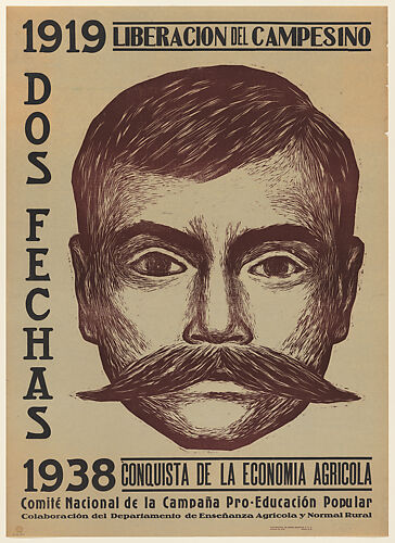 Poster commemorating two dates: the liberation of Mexican farmers in 1919 during the revolution, and 1938, the anniversary of Mexican economic independence. A portrait of Emiliano Zapata dominates the poster