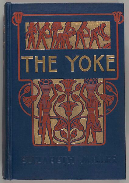 The yoke : a romance of the days when the Lord redeemed the children of Israel from the bondage of Egypt, Margaret Neilson Armstrong (American, New York 1867–1944 New York) 