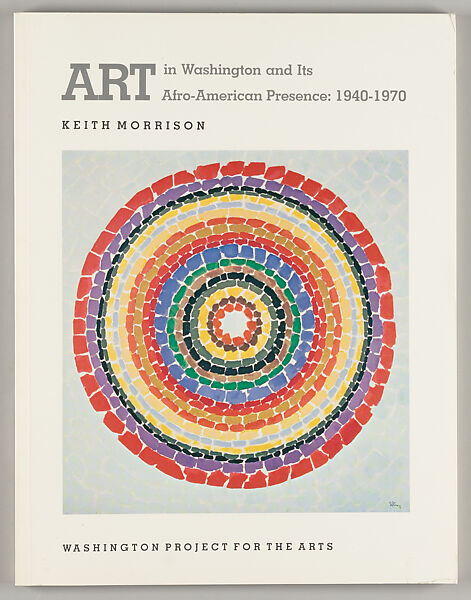 Art in Washington and its Afro-American presence : 1940-1970, Keith Morrison  Jamaican